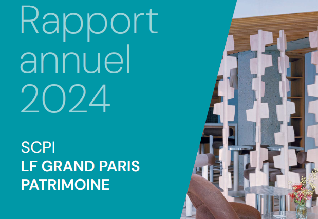 Rapport annuel 2024 de la SCPI LF Grand Paris Patrimoine