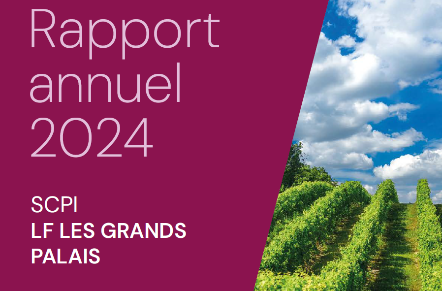 Rapport annuel 2024 de la SCPI LF Les Grands Palais