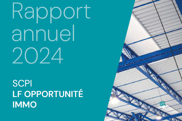 Rapport annuel 2024 de la SCPI LF Opportunité Immo