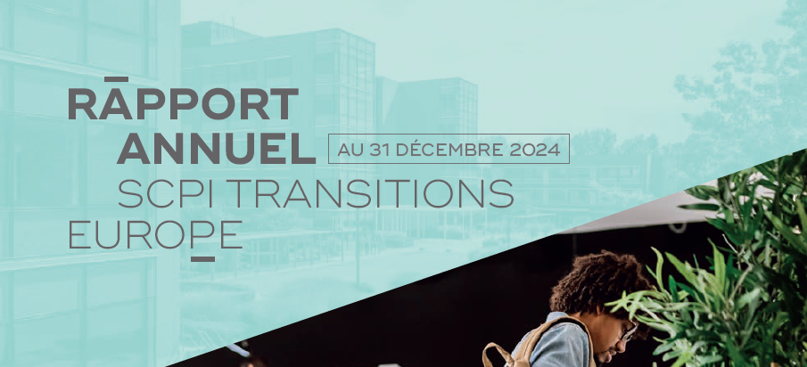 Rapport annuel 2024 de la SCPI TRANSITIONS EUROPE