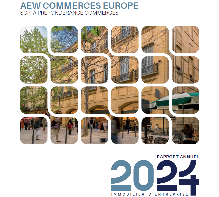 Rapport annuel 2024 de la SCPI AEW Commerces Europe