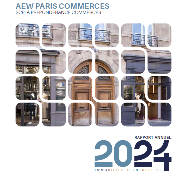 Rapport annuel 2024 de la SCPI AEW Paris Commerces
