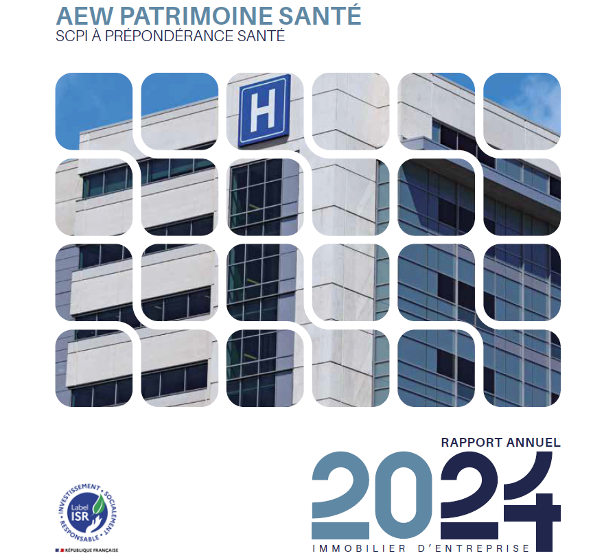Rapport annuel 2024 de la SCPI AEW Patrimoine Santé