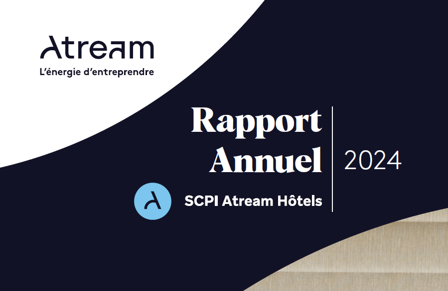 Rapport annuel 2024 de la SCPI Atream Hôtels