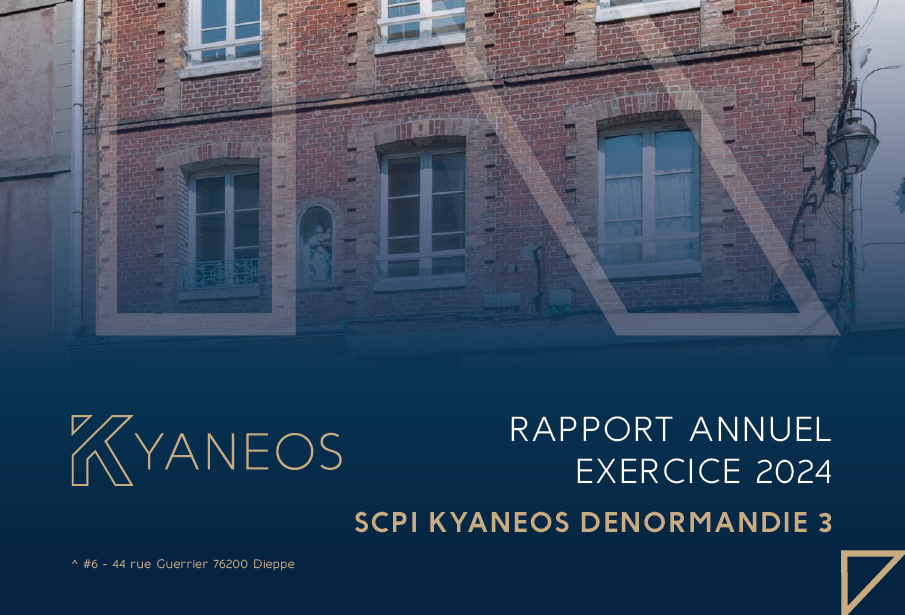 Rapport annuel 2024 de la SCPI Kyaneos Denormandie 3