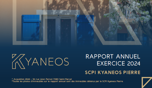 Rapport annuel 2024 de la SCPI Kyaneos Pierre