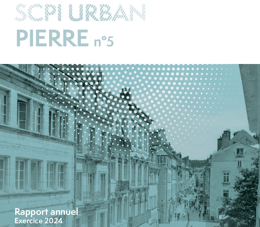 Rapport annuel 2024 de la SCPI Urban Pierre 5