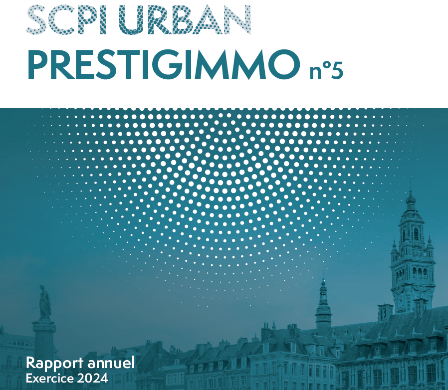 Rapport annuel 2024 de la SCPI Urban Prestigimmo 5