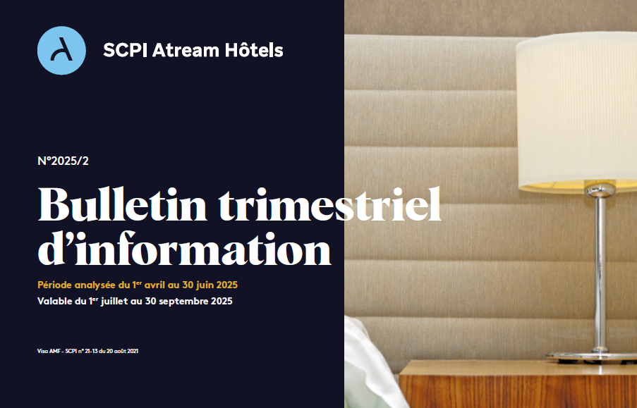 Rapport trimestriel au 2T 2025 de la SCPI Atream Hôtels