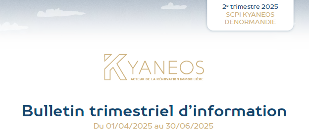 Rapport trimestriel au 2T 2025 de la SCPI Kyaneos Denormandie