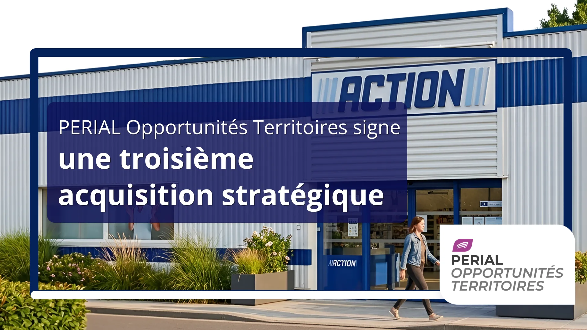 Troisième acquisition de la SCPI Perial Opportunités Territoires